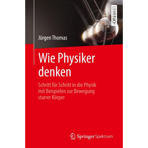 Jürgen Thomas - Wie Physiker denken