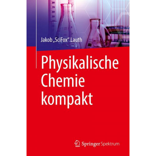 Jakob „SciFox“ Lauth - Physikalische Chemie kompakt