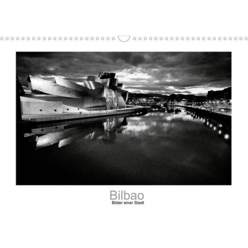 Jan Scheffner - Bilbao - Bilder einer Stadt (Wandkalender 2022 DIN A3 quer)