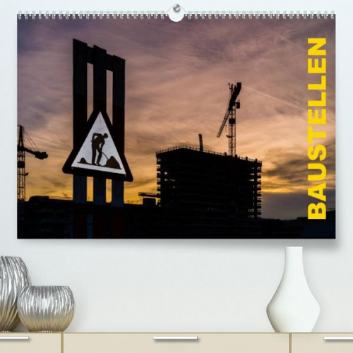 Enrico Caccia - Baustellen (Premium, hochwertiger DIN A2 Wandkalender 2022, Kunstdruck in Hochglanz)