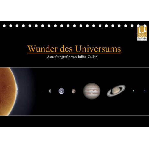 Julian Zoller - Wunder des Universums - Astrofotografie von Julian Zoller (Tischkalender 2022 DIN A5 quer)