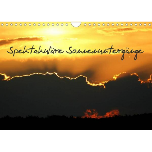 Fotodesign Verena Scholze - Spektakuläre Sonnenuntergänge (Wandkalender 2022 DIN A4 quer)