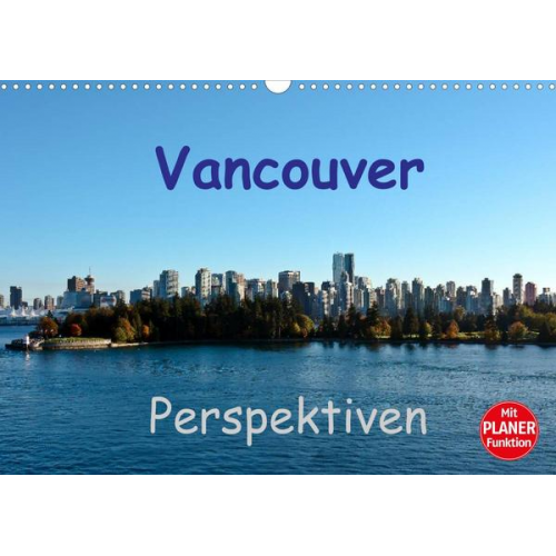 Andreas Schön & Berlin - Vancouver Perspektiven (Wandkalender 2022 DIN A3 quer)