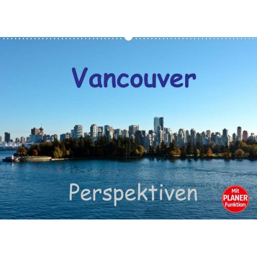 Andreas Schön & Berlin - Vancouver Perspektiven (Wandkalender 2022 DIN A2 quer)