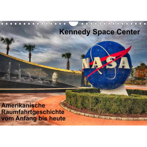 Lars Eberschulz - Kennedy Space Center (Wandkalender 2022 DIN A4 quer)