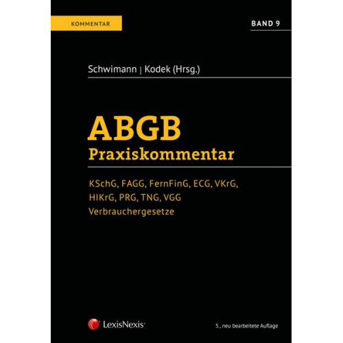 Andreas Frössel & Lisa Fleissner & Peter Schwarzenegger & Georg E. Kodek & Meinhard Ciresa - ABGB Praxiskommentar / ABGB Praxiskommentar - Band 9, 5. Auflage