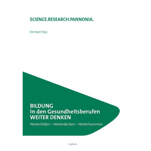 BILDUNG in den Gesundheitsberufen WEITER DENKEN