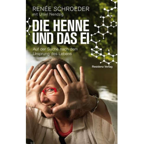 Renee Schroeder - Die Henne und das Ei