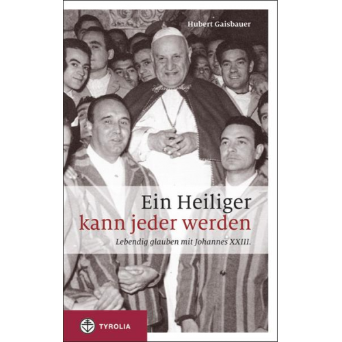 Hubert Gaisbauer - Ein Heiliger kann jeder werden