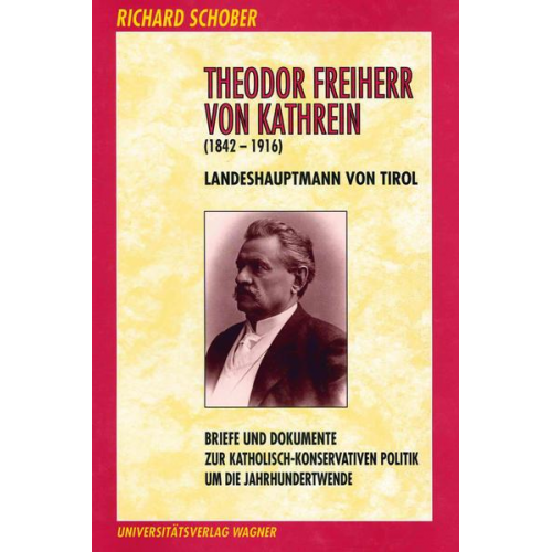 Richard Schober - Theodor Freiherr von Kathrein (1842-1916)