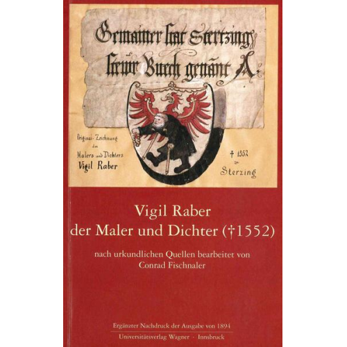 Conrad Fischnaler - Vigil Raber, der Maler und Dichter († 1552)