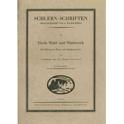 Heinrich Oberrauch - Tirols Wald und Waidwerk