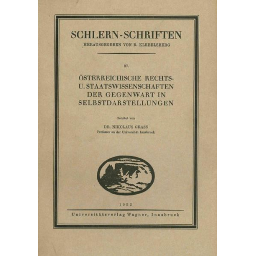 Nikolaus Grass - Österreichische Rechts- und Staatswissenschaften der Gegenwart in Selbstdarstellungen.