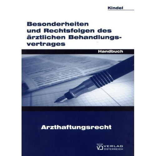 Dieter G. Kindel - Besonderheiten und Rechtsfolgen des ärztlichen Behandlungsvertrages