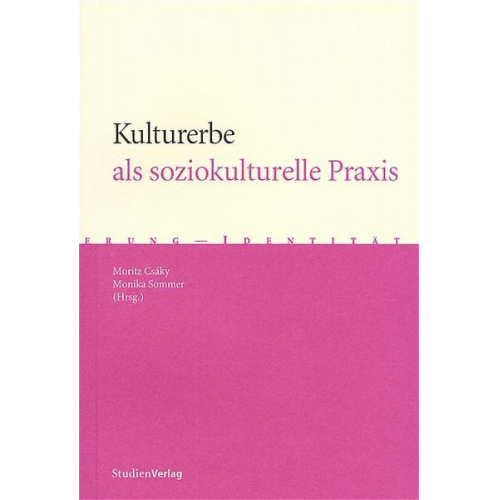 Moritz Csáky - Kulturerbe als soziokulturelle Praxis