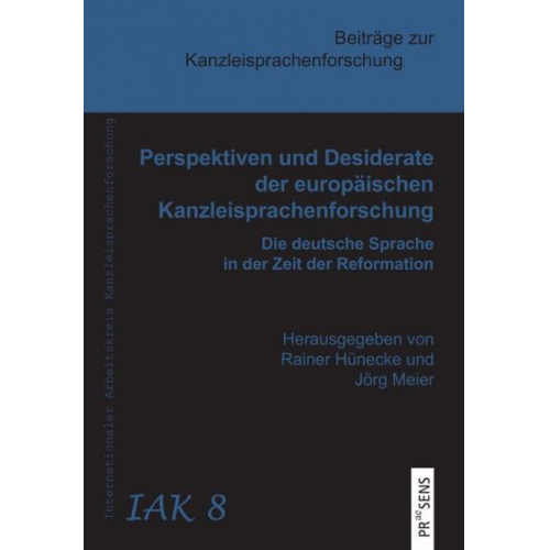 Perspektiven und Desiderate der europäischen Kanzleisprachenforschung