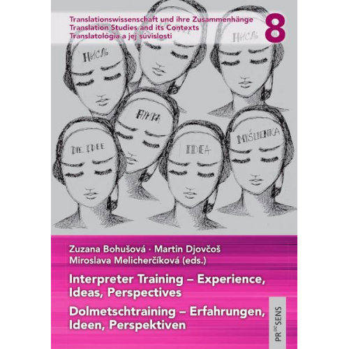 Interpreter Training – Experience, Ideas, Perspectives   Dolmetschtraining – Erfahrungen, Ideen, Perspektiven