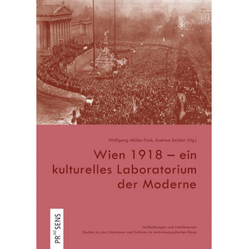 Wien 1918 – ein kulturelles Laboratorium der Moderne