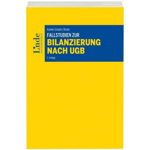 Alexandra Kuhnle-Schadn & Thomas Röster - Fallstudien zur Bilanzierung nach UGB