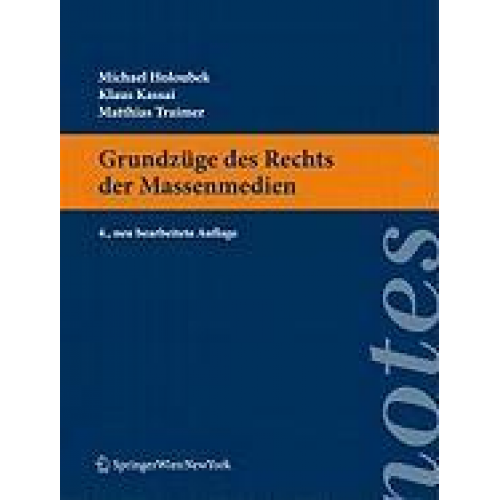 Matthias Traimer & Klaus Kassai & Michael Holoubek - Grundzüge des Rechts der Massenmedien. Österreichisches Recht