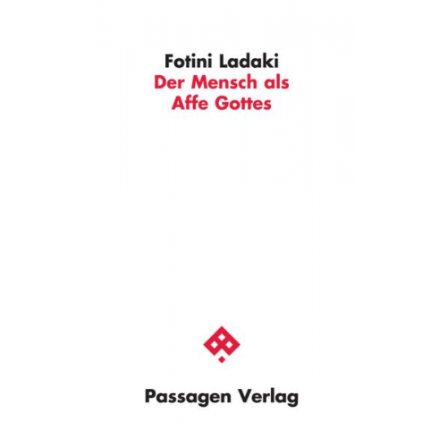 Fotini Ladaki - Der Mensch als Affe Gottes