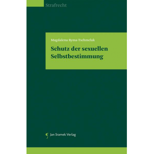 Magdalena Byma-Tschmelak - Schutz der sexuellen Selbstbestimmung