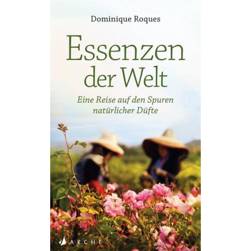 Dominique Roques - Essenzen der Welt