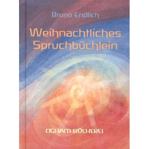 Bruno Endlich - Weihnachtliches Spruchbüchlein