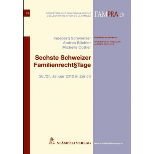 Ingeborg Schwenzer & Andrea Büchler - Sechste Schweizer Familienrecht§tage