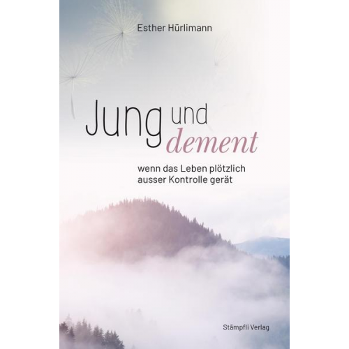 Esther Hürlimann - Jung und dement