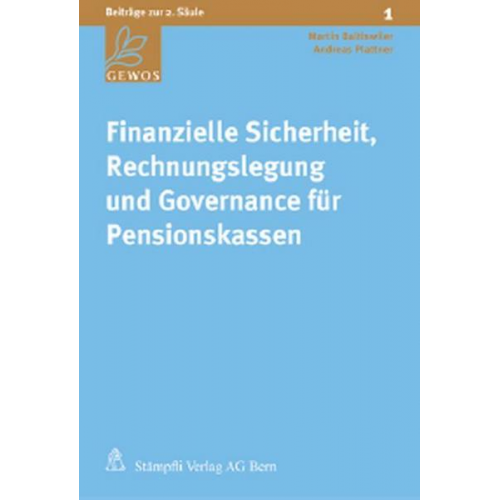 Martin Baltiswiler & Andreas Plattner - Finanzielle Sicherheit, Rechnungslegung und Governance für Pensionskassen