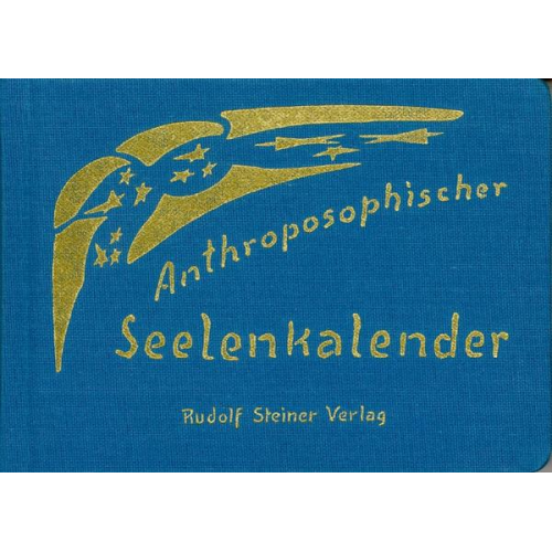 Rudolf Steiner - Anthroposophischer Seelenkalender. 52 Wochensprüche