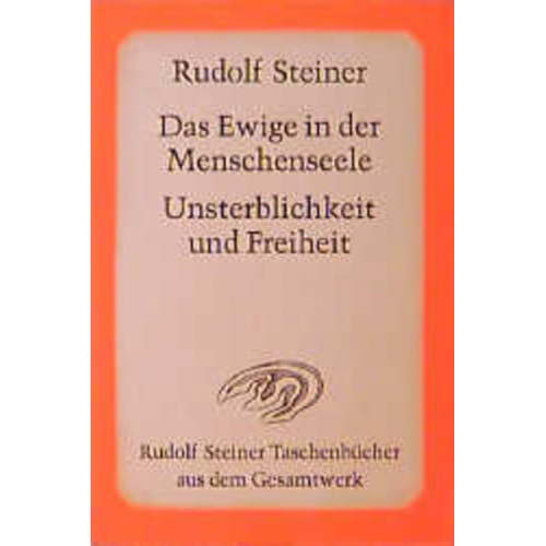 Rudolf Steiner - Das Ewige in der Menschenseele