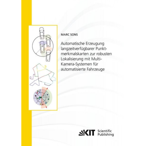 Marc Sons - Automatische Erzeugung langzeitverfügbarer Punktmerkmalskarten zur robusten Lokalisierung mit Multi-Kamera-Systemen für automatisierte Fahrzeuge