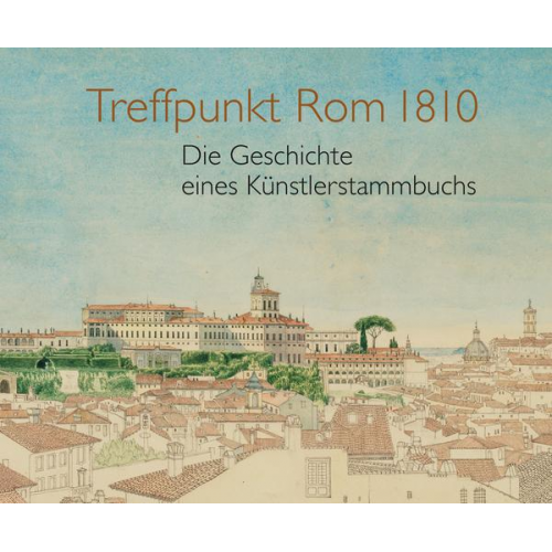 Christiane Lukatis & Claudia Nordhoff & Hendrickje Kehlenbeck & Xenia Schürmann - Treffpunkt Rom 1810