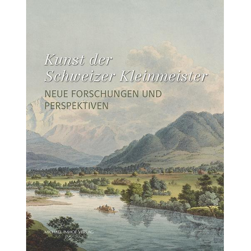 Kunst der Schweizer Kleinmeister