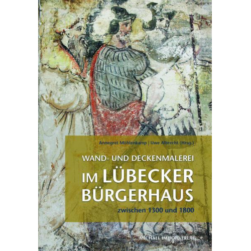 Wand- und Deckenmalerei im Lübecker Bürgerhaus zwischen 1300 und 1800