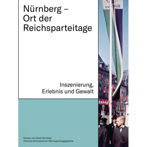 Nürnberg – Ort der Reichsparteitage