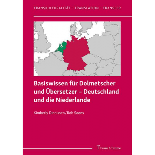 Kimberly Dinnissen & Rob Soons - Basiswissen für Dolmetscher und Übersetzer – Deutschland und die Niederlande