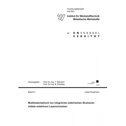 Julian Koopmann - Multimaterialdruck von integrierten elektrischen Strukturen mittels selektivem Laserschmelzen