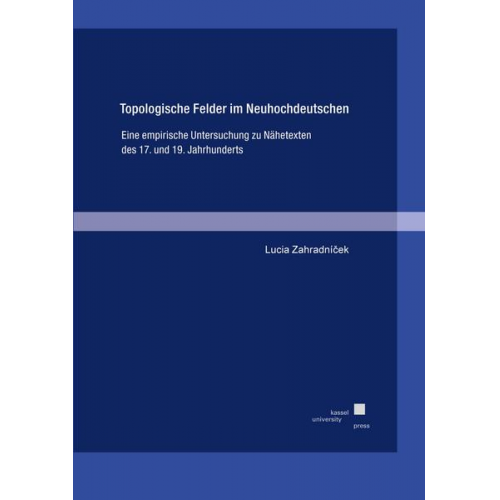 Lucia Zahradníček - Topologische Felder im Neuhochdeutschen