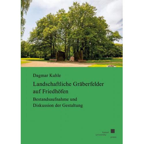 Dagmar Kuhle - Landschaftliche Gräberfelder auf Friedhöfen