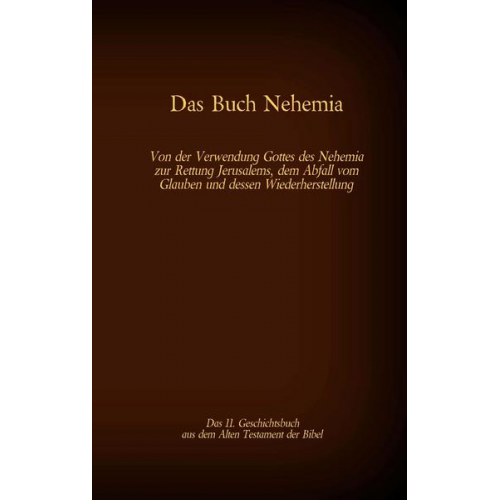 Martin Luther - Das Buch Nehemia, das 11. Geschichtsbuch aus dem Alten Testament der Bibel