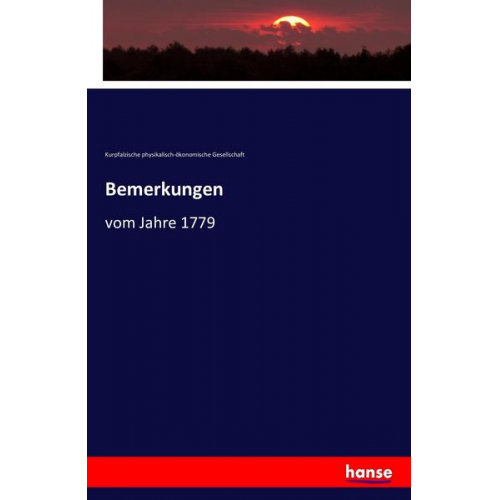 Kurpfalzische physikalisch-ökonomische Gesellschaft - Bemerkungen