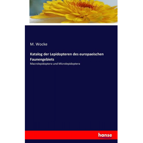 M. Wocke - Katalog der Lepidopteren des europaeischen Faunengebiets