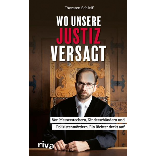 Thorsten Schleif - Wo unsere Justiz versagt