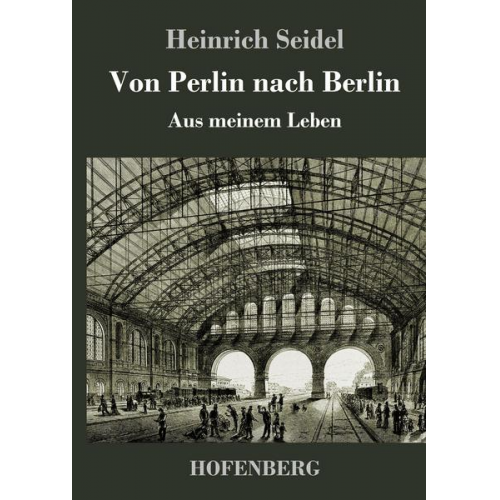 Heinrich Seidel - Von Perlin nach Berlin