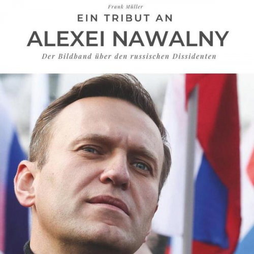 Frank Müller - Ein Tribut an Alexei Nawalny