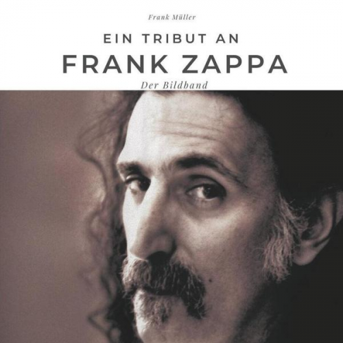 Frank Müller - Ein Tribut an Frank Zappa