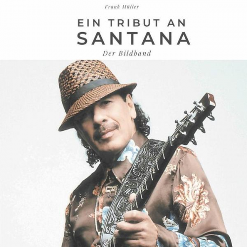 Frank Müller - Ein Tribut an Santana